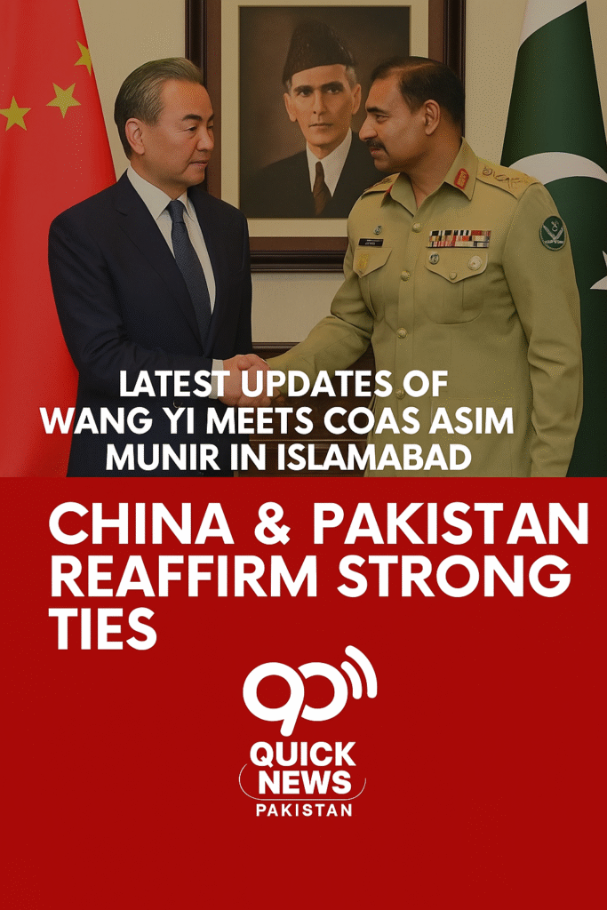 strengthening ties wang yi meets asim munir