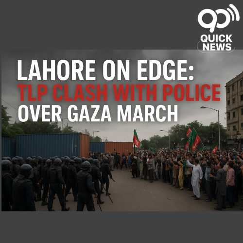 Police and TLP supporters clash in Lahore during Gaza March protest — containers block main roads, heavy security deployed, and tensions rise across Pakistan.